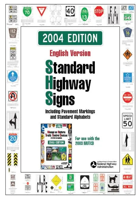 Standard Highway Signs: 2004 Edition - Paperback