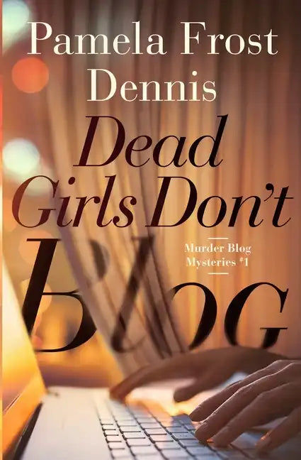 Dead Girls Don't Blog - Paperback