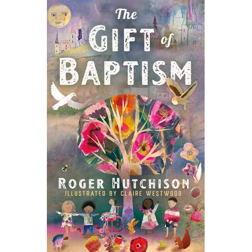 The Gift of Baptism - Hardcover