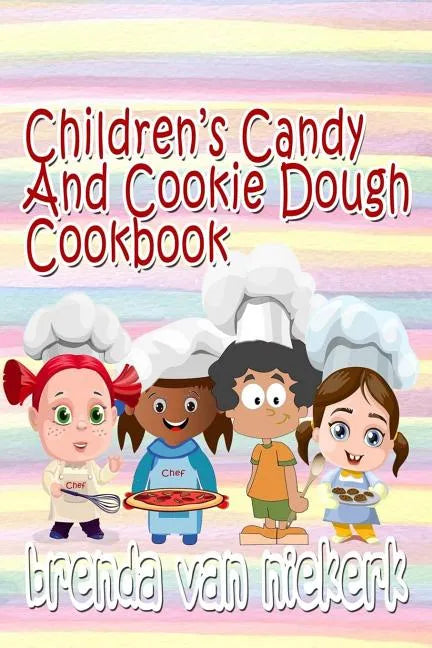 Children's Candy And Cookie Dough Cookbook - Paperback