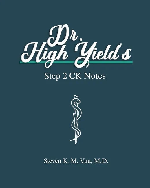 Dr. High Yield's Step 2 CK Notes - Paperback
