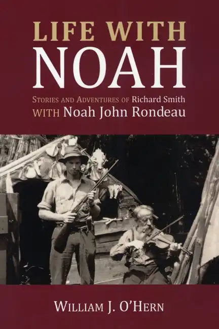 Life With Noah: Stories and Adventures of Richard Smith - Paperback
