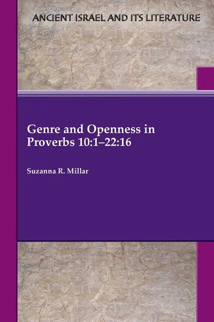 Genre and Openness in Proverbs 10: 1-22:16 - Paperback