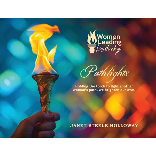 Pathlights: Holding the torch to light another woman's path, we brighten our own. - Paperback