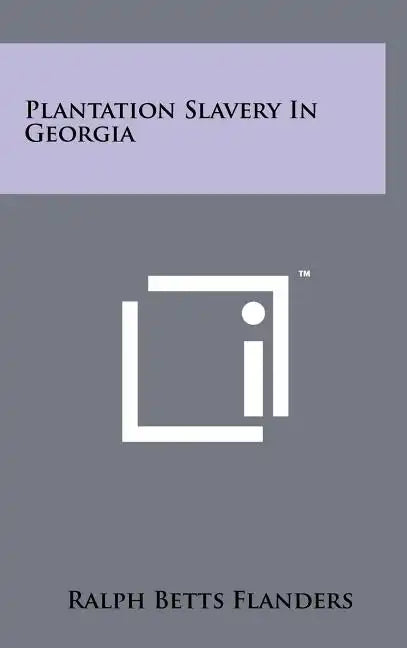 Plantation Slavery In Georgia - Hardcover