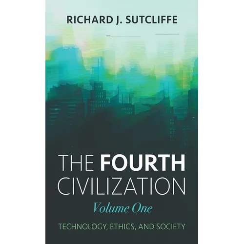 The Fourth Civilization, Volume One - Paperback