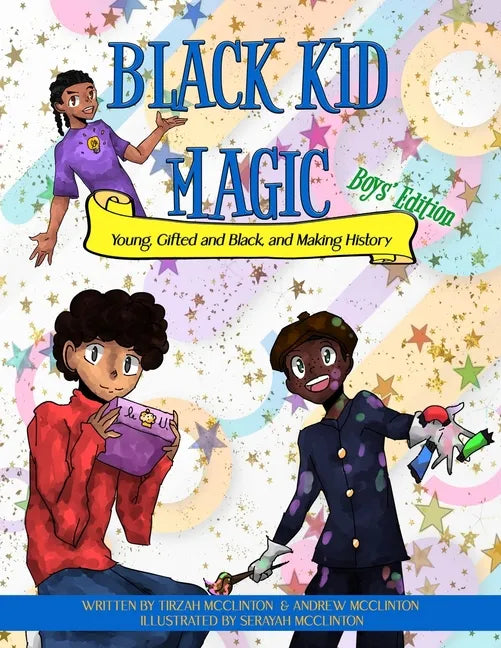 Black Kid Magic: Young, Gifted and Black, and Making History - Paperback