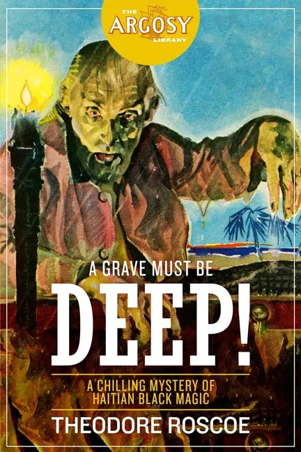 A Grave Must Be Deep! - Paperback
