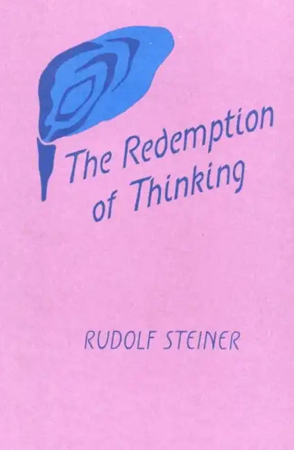 The Redemption of Thinking: A Study in the Philosophy of Thomas Aquinas (Cw 74) - Paperback