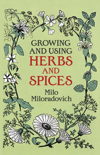 Growing and Using Herbs and Spices - Paperback