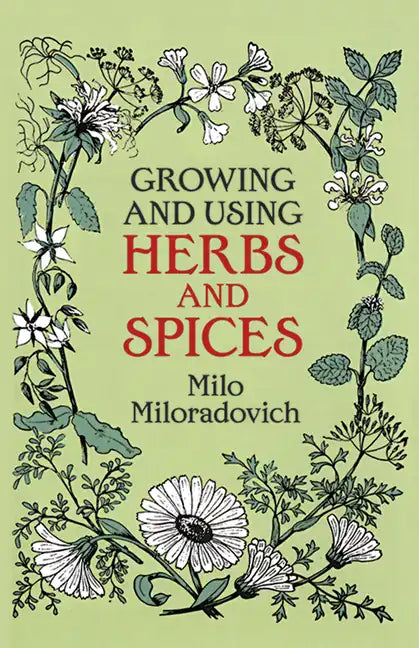 Growing and Using Herbs and Spices - Paperback