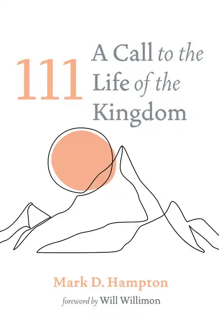 111: A Call to the Life of the Kingdom - Hardcover