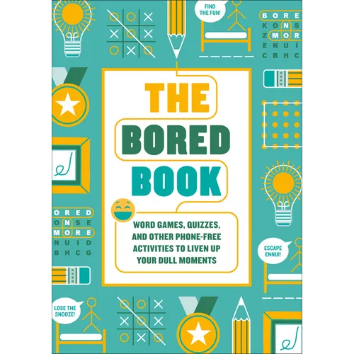 The Bored Book: Word Games, Quizzes, and Other Phone-Free Activities to Liven Up Your Dull Moments--An Activity Book for Adults - Paperback