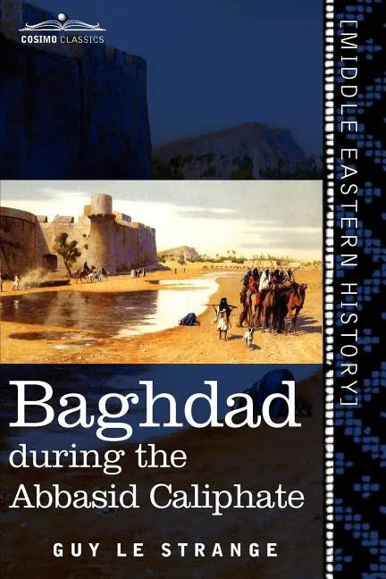 Baghdad: During the Abbasid Caliphate - Paperback