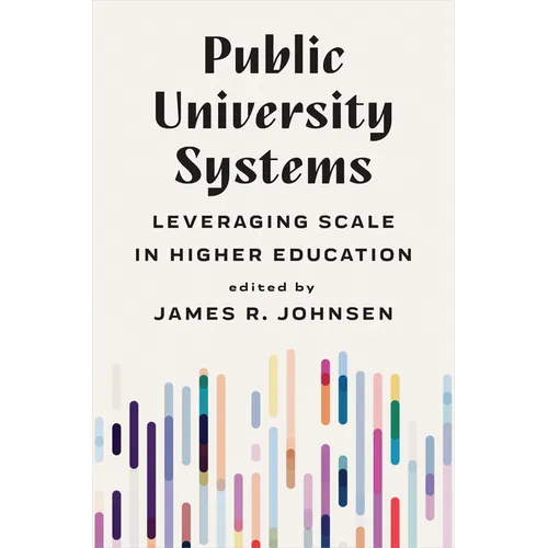 Public University Systems: Leveraging Scale in Higher Education - Hardcover