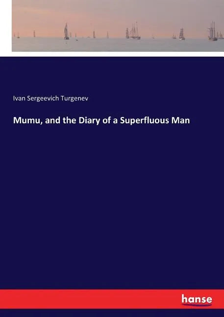 Mumu, and the Diary of a Superfluous Man - Paperback