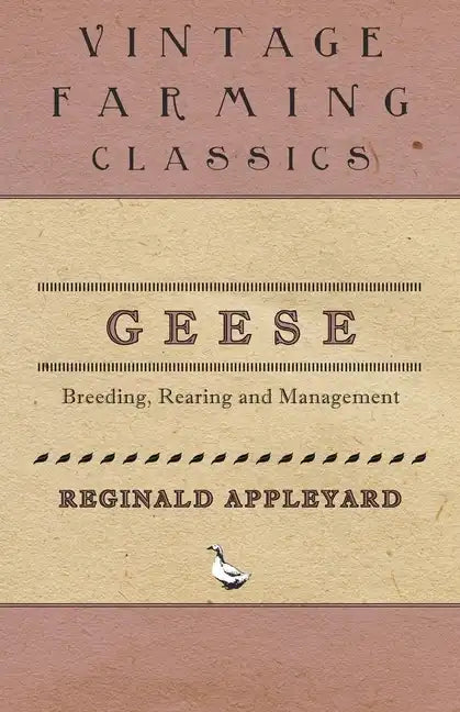 Geese - Breeding, Rearing and Management - Paperback