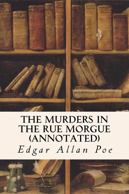 The Murders In The Rue Morgue (annotated) - Paperback
