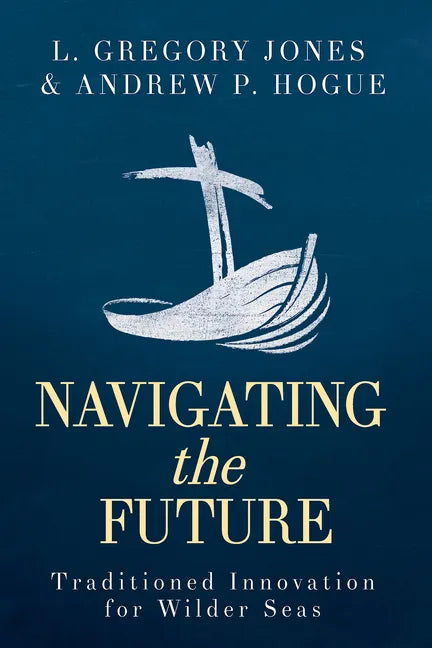 Navigating the Future: Traditioned Innovation for Wilder Seas - Paperback
