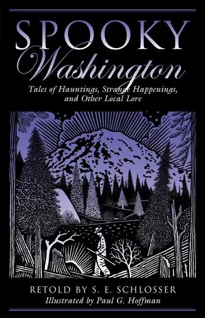 Spooky Washington: Tales of Hauntings, Strange Happenings, and Other Local Lore - Paperback