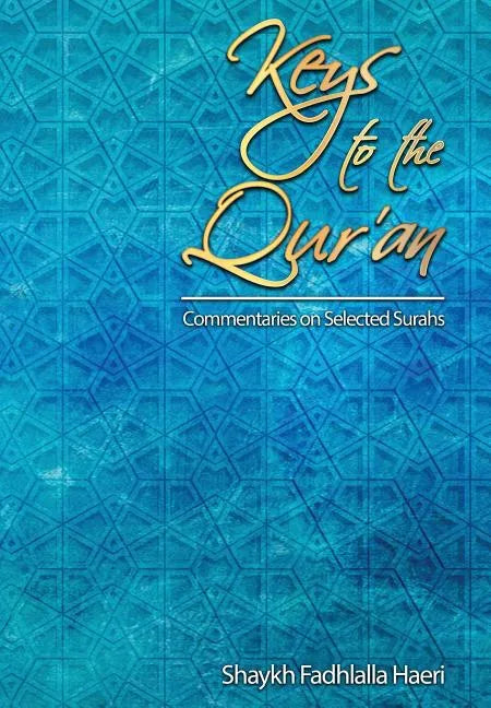 Keys to the Qur'an: A commentary on selected Surahs - Hardcover