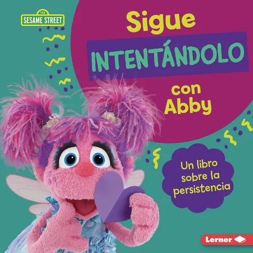 Sigue Intent疣dolo Con Abby (Keep Trying with Abby): Un Libro Sobre La Persistencia (a Book about Persistence) - Library Binding