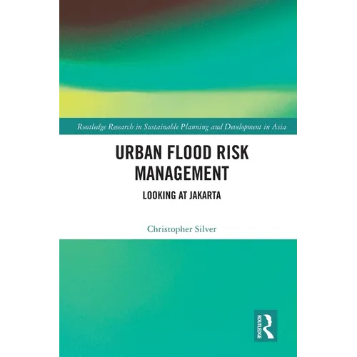 Urban Flood Risk Management: Looking at Jakarta