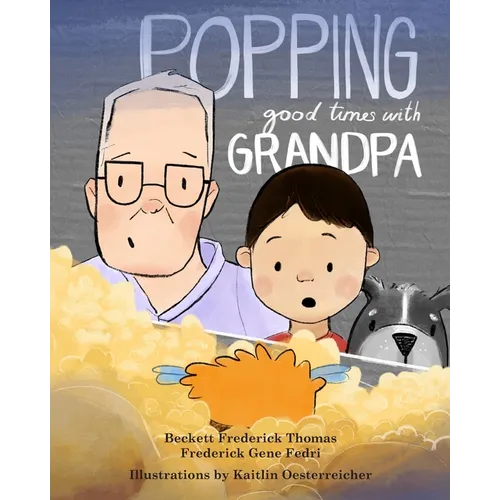 Popping Good Times with Grandpa - Paperback