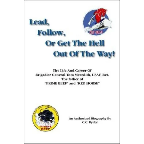 Lead, Follow, or Get the Hell out of the Way - Paperback