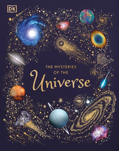 The Mysteries of the Universe: Discover the Best-Kept Secrets of Space - Hardcover