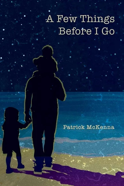 A Few Things Before I Go - Paperback