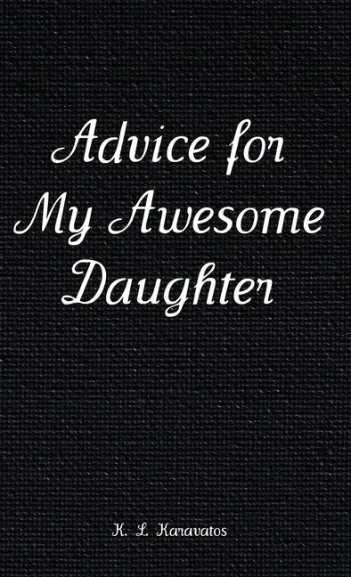 Advice for My Awesome Daughter - Hardcover
