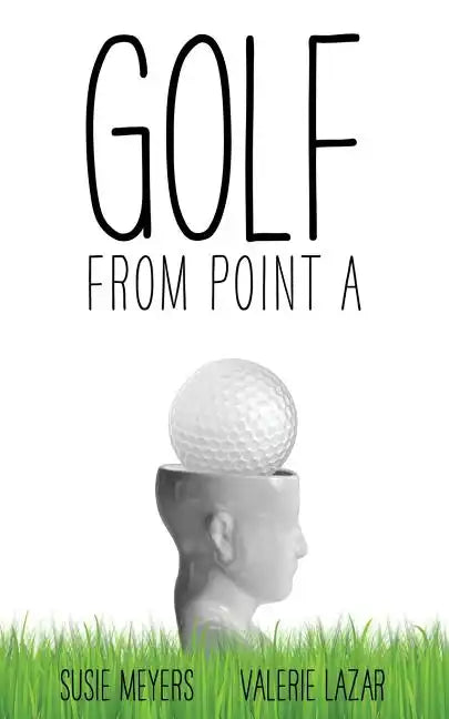 Golf from Point A - Paperback