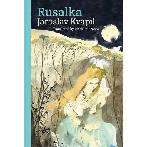 Rusalka: A Lyrical Fairy-tale in Three Acts - Paperback