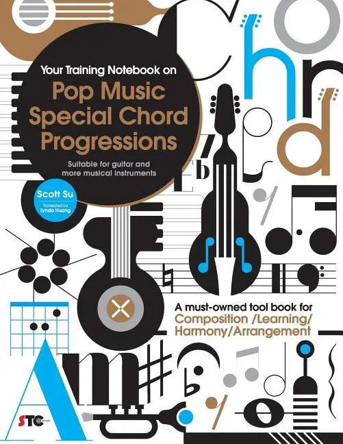 Your Training Notebook On Pop Music Special Chord Progressions: A must-owned tool book for Composition / Learning / Harmony / Arrangement (Suitable fo - Paperback