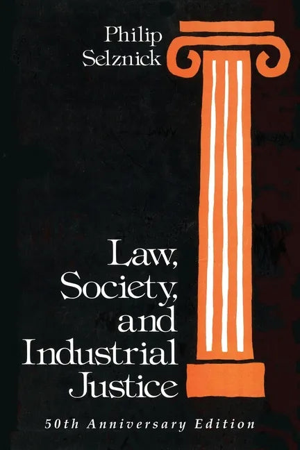 Law, Society, and Industrial Justice - Paperback