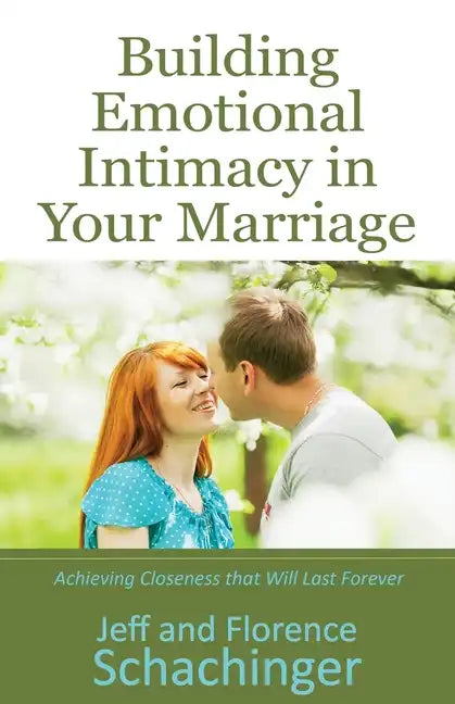 Building Emotional Intimacy in Your Marriage - Paperback