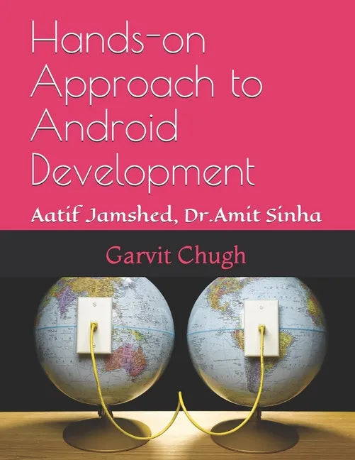 Hands-on Approach to Android Development: Aatif Jamshed, Dr. Amit Sinha - Paperback
