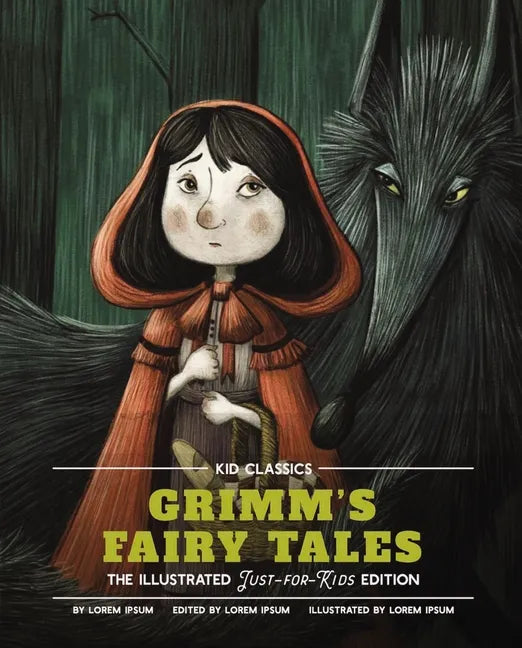 Grimm's Fairy Tales - Kid Classics: The Classic Edition Reimagined Just-For-Kids! (Kid Classic #5) - Hardcover