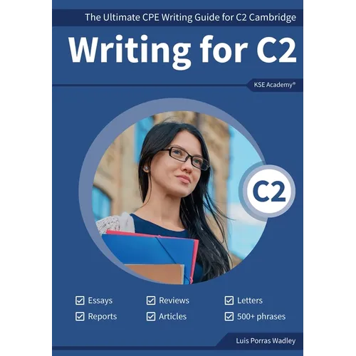 Writing C2: The Ultimate CPE Writing Guide for C2 Cambridge - Paperback