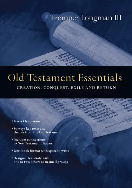 Old Testament Essentials: Creation, Conquest, Exile and Return - Paperback