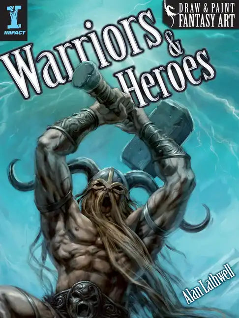 Draw & Paint Fantasy Art Warriors & Heroes - Paperback