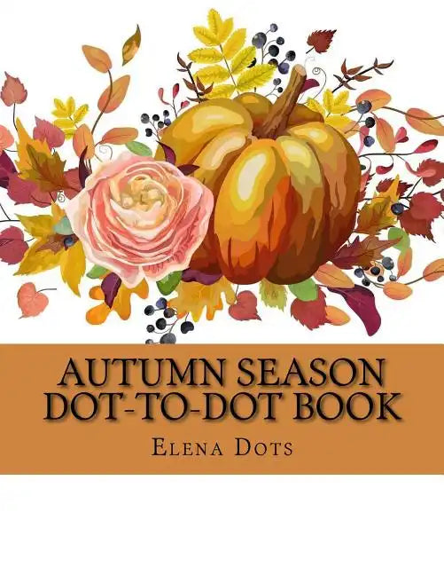 Autumn Season Dot-to-Dot Book - Paperback