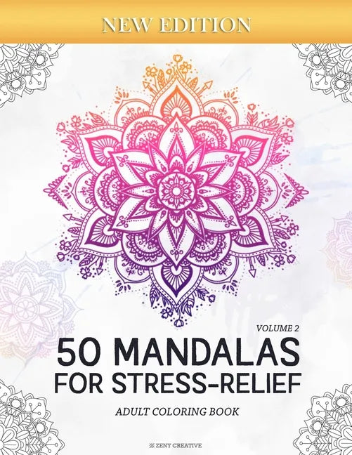 50 Mandalas for Stress-Relief (Volume 2) Adult Coloring Book: Beautiful Mandalas for Stress Relief and Relaxation - Paperback