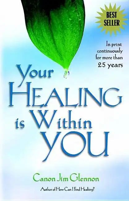 Your Healing is Within You: - Paperback