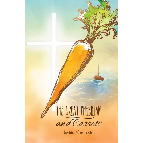 The Great Physician and Carrot - Paperback