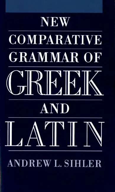 New Comparative Grammar of Greek and Latin - Paperback
