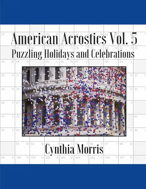 American Acrostics Volume 5: Puzzling Holidays and Celebrations - Paperback