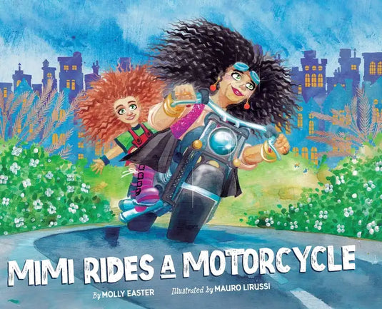 Mimi Rides a Motorcycle - Hardcover