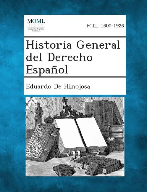 Historia General del Derecho Español - Paperback